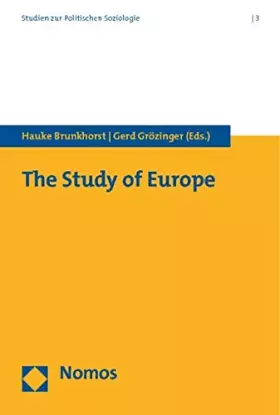 Couverture du produit · The Study of Europe (Studien Zur Politischen Soziologie, Band 3)