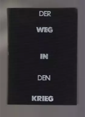 Couverture du produit · Der Weg in den Krieg. Studien zur Geschichte der Vorkriegsjahre (1935/36 bis 1939)