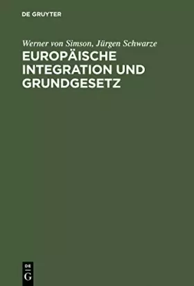 Couverture du produit · Europäische Integration und Grundgesetz: Maastricht und die Folgen für das deutsche Verfassungsrecht. Mit einem Textauszug des 