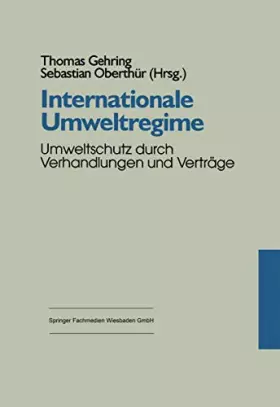 Couverture du produit · Internationale Umweltregime: Umweltschutz Durch Verhandlungen Und Verträge (German Edition)
