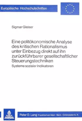 Couverture du produit · Eine politökonomische Analyse des kritischen Rationalismus unter Einbezug direkt auf ihn zurückführbarer gesellschaftlicher Ste