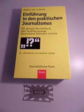Couverture du produit · Einführung in den praktischen Journalismus: 18., erweiterte und aktualisierte Auflage