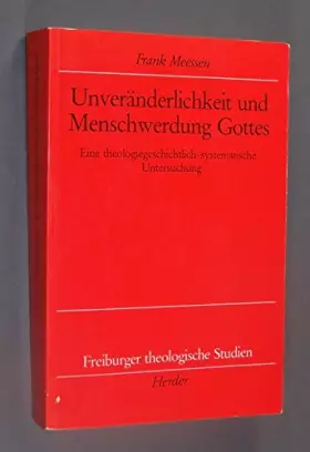 Couverture du produit · Unveränderlichkeit und Menschwerdung Gottes. Eine theologiegeschichtlich-systematische Untersuchung