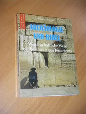 Couverture du produit · Archäologie und Bibel - Wissenschaftliche Wege zur Welt des Alten Testaments