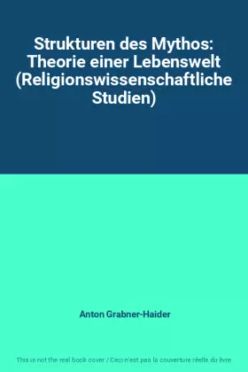 Couverture du produit · Strukturen des Mythos: Theorie einer Lebenswelt (Religionswissenschaftliche Studien)