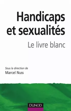 Couverture du produit · Handicaps et sexualités : Le livre blanc