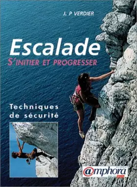 Couverture du produit · Escalade. S'initier et progresser