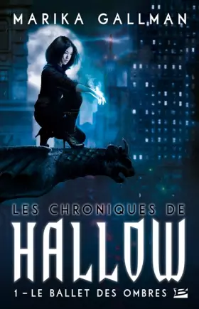 Couverture du produit · Les Chroniques de Hallow, T1 : Le Ballet des ombres: Les Chroniques de Hallow T01
