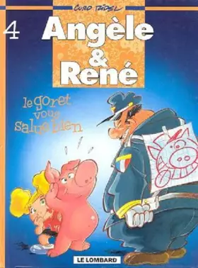 Couverture du produit · Angèle & René, Tome 4 : Le goret vous salue bien