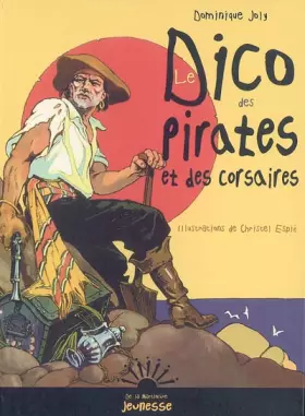 Couverture du produit · Le Dico des pirates et des corsaires