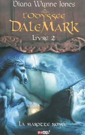 Couverture du produit · L'Odyssée DaleMark, Tome 2 : La marotte noyée