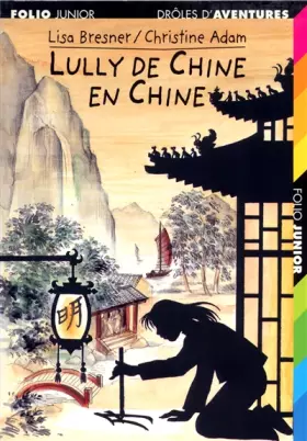Couverture du produit · Drôles d'aventures, 21 : Lully de Chine en Chine