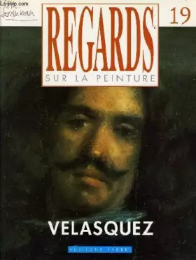 Couverture du produit · Regards sur la peinture n° 19 - velasquez
