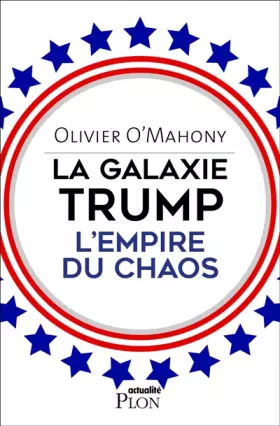 Couverture du produit · La galaxie Trump, l'empire du chaos