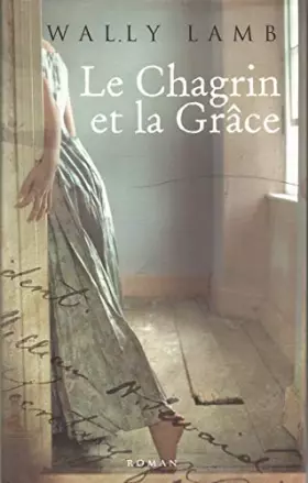 Couverture du produit · Le Chagrin et la Grâce
