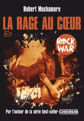 Couverture du produit · Rock War T1 : La Rage au Coeur (NE 2017)
