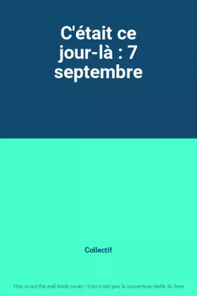 Couverture du produit · C'était ce jour-là : 7 septembre