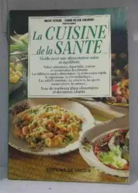 Couverture du produit · LA CUISINE DE LA SANTE. Guide pour une alimentation saine et équilibrée