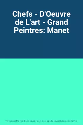 Couverture du produit · Chefs - D'Oeuvre de L'art - Grand Peintres: Manet