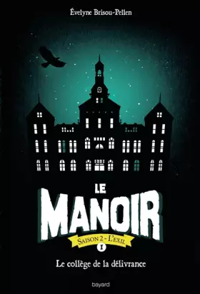 Couverture du produit · Le manoir saison 2, Tome 01: Le collège de la délivrance