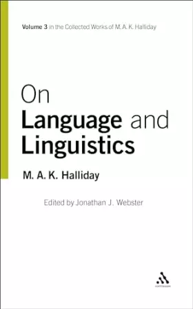 Couverture du produit · On Language and Linguistics (Collected Works of M.A.K. Halliday, volume 3)