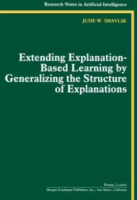 Couverture du produit · Extending Explanation-Based Learning by Generalizing the Structure of Explanations