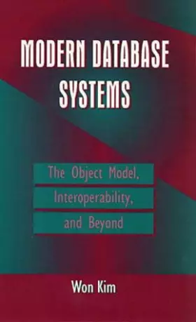 Couverture du produit · Modern Database Systems: The Object Model, Interoperability, and Beyond