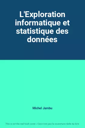 Couverture du produit · L'Exploration informatique et statistique des données