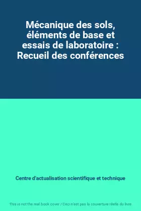 Couverture du produit · Mécanique des sols, éléments de base et essais de laboratoire : Recueil des conférences