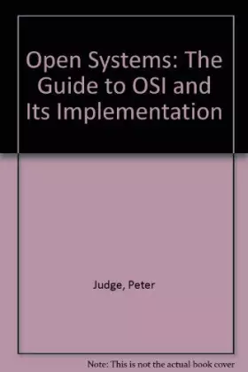 Couverture du produit · Open Systems: The Guide to Osi and Its Implementation