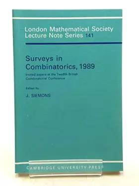 Couverture du produit · Surveys in Combinatorics, 1989: Invited Papers at the Twelfth British Combinatorial Conference (London Mathematical Society Lec