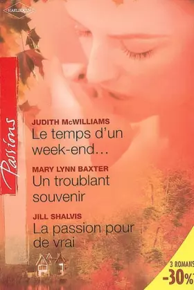 Couverture du produit · Le temps d'un week-end...  Un troublant souvenir  La passion pour de vrai