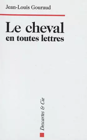 Couverture du produit · Le cheval en toutes lettres