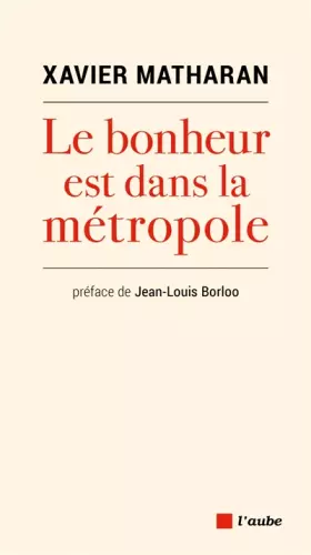 Couverture du produit · Le bonheur est dans la métropole