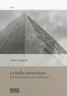Couverture du produit · La bulle universitaire : Faut-il poursuivre le rêve américain ?