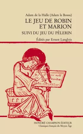 Couverture du produit · Le jeu de Robin et Marion : Suivi du Jeu du pèlerin, édition en ancien français