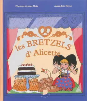 Couverture du produit · Les bretzels d'Alicette