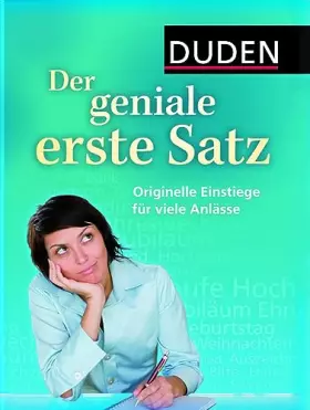 Couverture du produit · Duden - Der geniale erste Satz: Originelle Einstiege für viele Anlässe (Duden - Ratgeber)