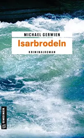 Couverture du produit · Isarbrodeln: Der zweite Fall für Max Raintaler