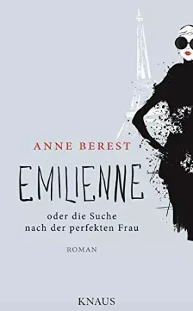 Couverture du produit · Emilienne oder die Suche nach der perfekten Frau: Roman