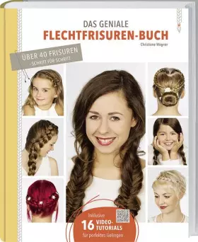 Couverture du produit · Das geniale Flechtfrisuren-Buch: Grundtechniken, Variationen, Tipps & Tricks.