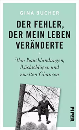 Couverture du produit · Der Fehler, der mein Leben veränderte: Von Bauchlandungen, Rückschlägen und zweiten Chancen