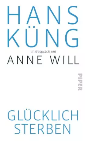 Couverture du produit · Glücklich sterben?: Mit dem Gespräch mit Anne Will