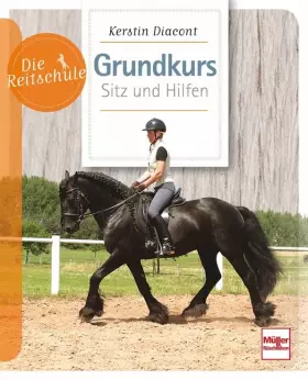 Couverture du produit · Grundkurs Sitz und Hilfen (Die Reitschule)