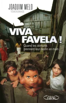 Couverture du produit · Viva Favela ! Quand les démunis prennent leur destin en main