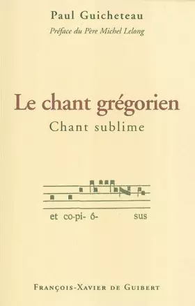 Couverture du produit · Le Chant grégorien: chant sublime
