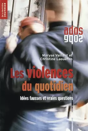 Couverture du produit · Les Violences du quotidien : Idées fausses et vraies questions