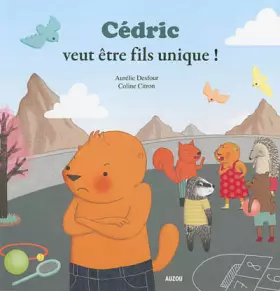 Couverture du produit · CEDRIC VEUT ETRE FILS UNIQUE !