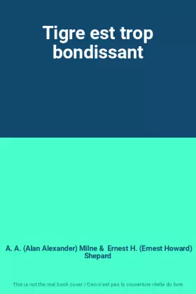 Couverture du produit · Tigre est trop bondissant