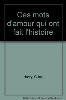 Couverture du produit · Ces mots d'amour qui ont fait l'histoire